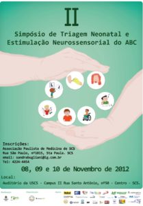 Inscrições abertas para II Simpósio de Triagem Neonatal e Estimulação Neurossensorial do ABC