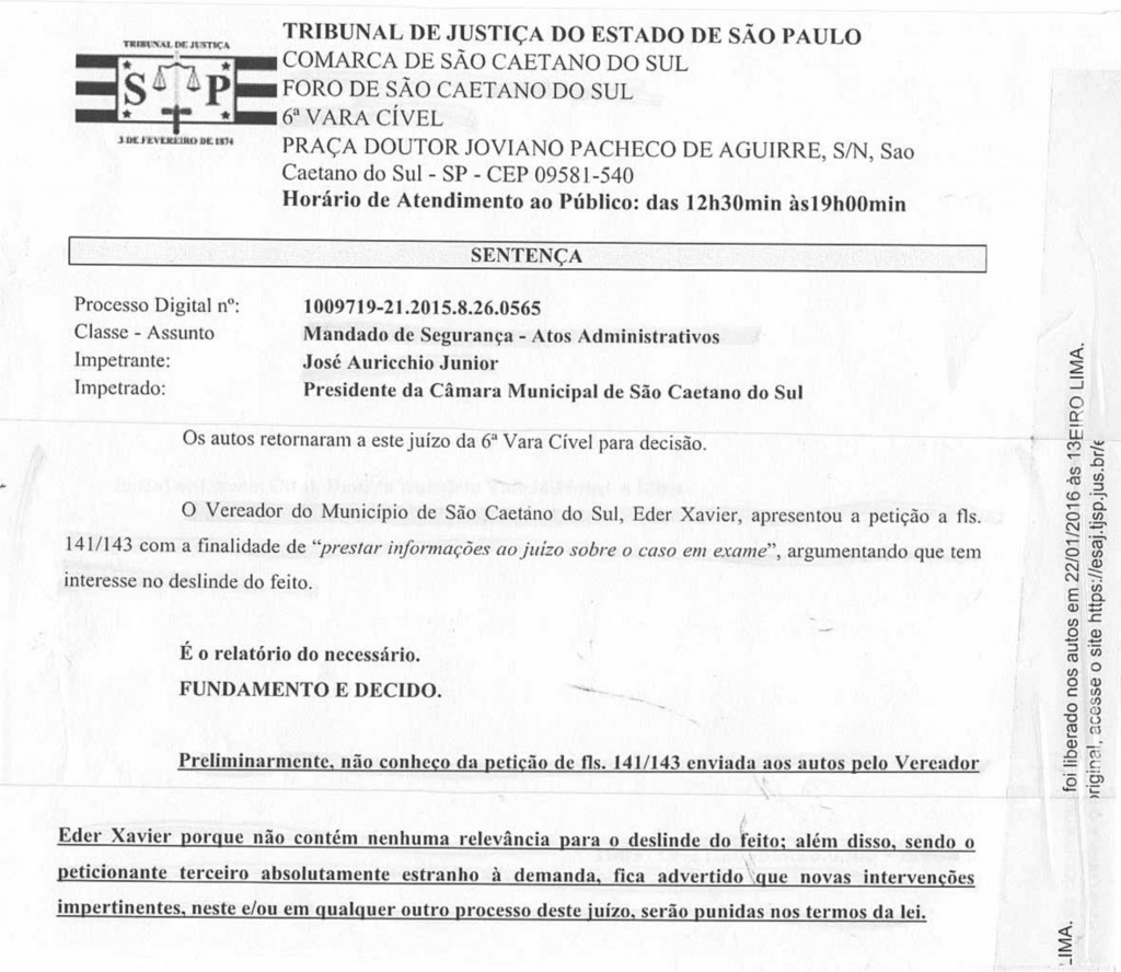 Vereador causídico Eder Xavier, recebeu o que pediu  da Juíza do Tribunal de  Justiça de São Paulo. Calou-se.